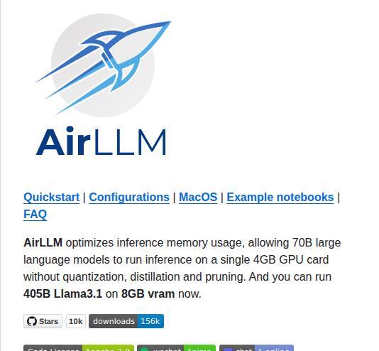忘掉A100吧！70B大模型竟在4GB游戏本上跑了通，不是压缩版也不是剪枝版，原生推理一次成真。AirLLM拆解模型逐层加载，仅存一进显存计算，预取数据无缝衔接。套上4bit轻量压缩，运行速度飙升三倍——普通显卡啃透巨兽。pip install airllm一句命令，立刻支持Llama、ChatGLM等主流架构，你的旧Mac或Colab免费层直接启动。终结云服务天价账单，开源Apache 2.0万星爆火。无需云端巨资，只消本地一行 – AI的权杖，终落你掌中。